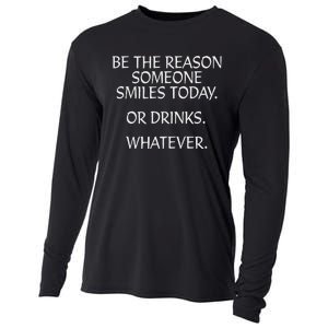 Be The Reason Someone Smiles Today. Or Drinks. Whatever. Cooling Performance Long Sleeve Crew