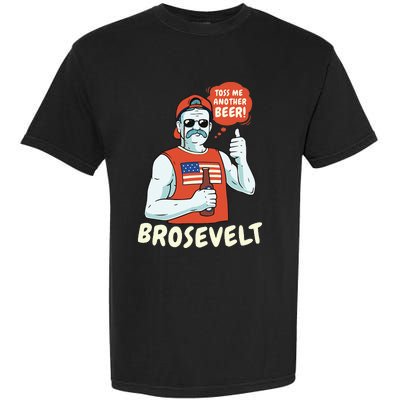 Brosevelt Teddy Roosevelt Bro with a Beer 4th of July Garment-Dyed Heavyweight T-Shirt