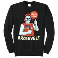 Brosevelt Teddy Roosevelt Bro with a Beer 4th of July Sweatshirt