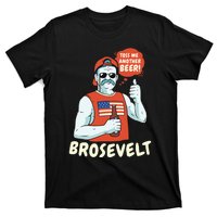 Brosevelt Teddy Roosevelt Bro with a Beer 4th of July T-Shirt