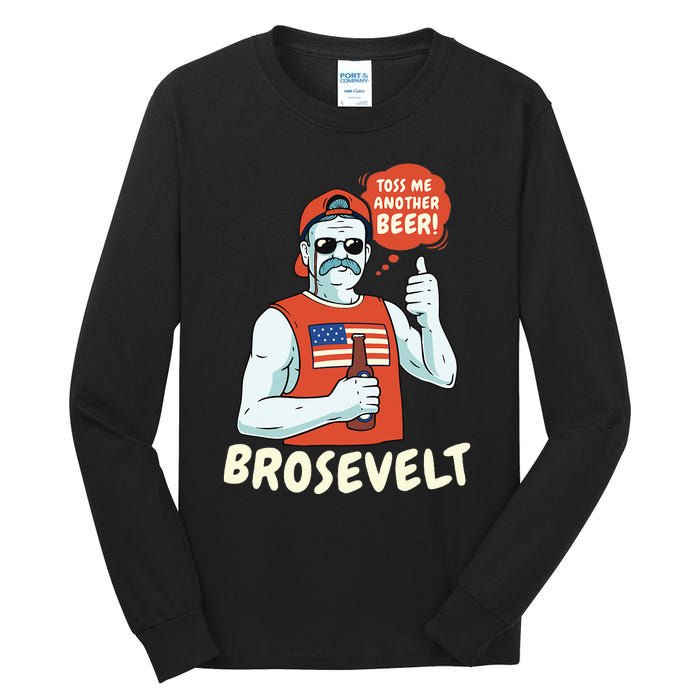 Brosevelt Teddy Roosevelt Bro with a Beer 4th of July Tall Long Sleeve T-Shirt