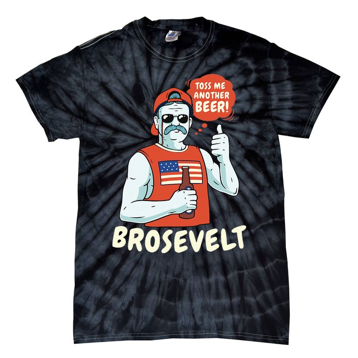 Brosevelt Teddy Roosevelt Bro with a Beer 4th of July Tie-Dye T-Shirt