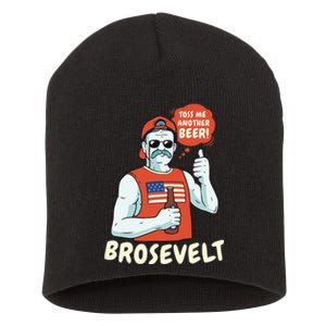 Brosevelt Teddy Roosevelt Bro with a Beer 4th of July Short Acrylic Beanie