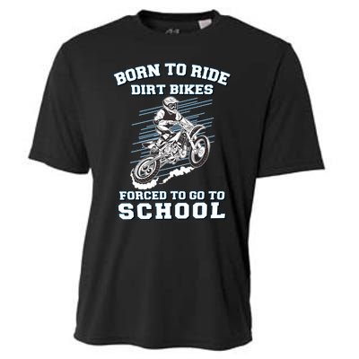 Born To Ride Dirt Bikes Forced To Go To School Cooling Performance Crew T-Shirt