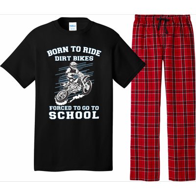 Born To Ride Dirt Bikes Forced To Go To School Pajama Set