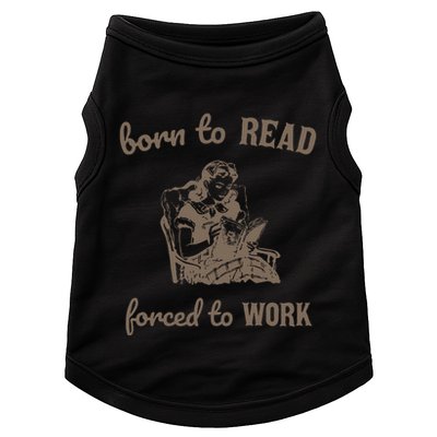Born To Read Forced To Work Retro Doggie Tank