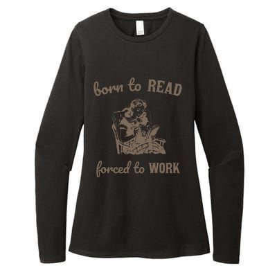 Born To Read Forced To Work Retro Womens CVC Long Sleeve Shirt