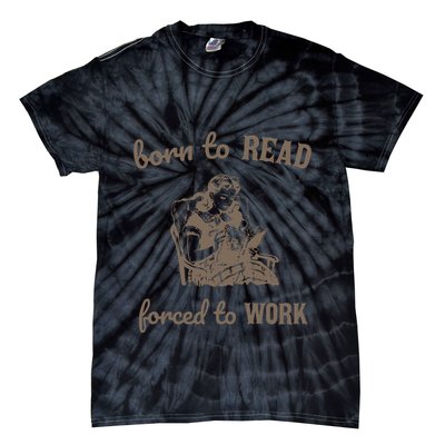 Born To Read Forced To Work Retro Tie-Dye T-Shirt