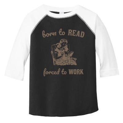 Born To Read Forced To Work Retro Toddler Fine Jersey T-Shirt