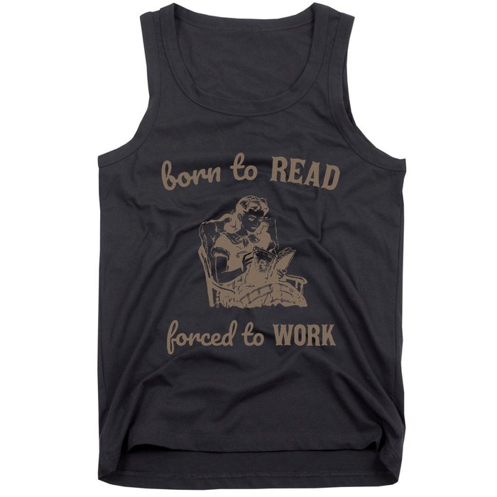 Born To Read Forced To Work Retro Tank Top