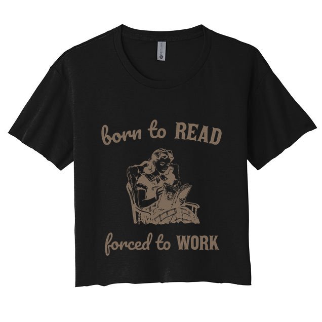 Born To Read Forced To Work Retro Crop Top