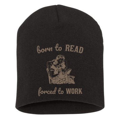 Born To Read Forced To Work Retro Short Acrylic Beanie