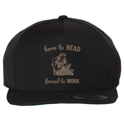 Born To Read Forced To Work Retro Wool Snapback Cap