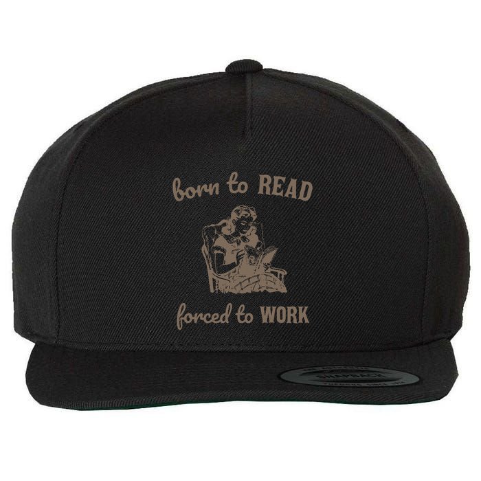 Born To Read Forced To Work Retro Wool Snapback Cap