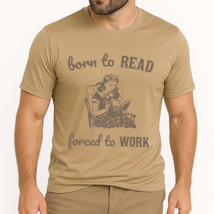 Born To Read Forced To Work Retro Performance Shirt