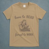 Born To Read Forced To Work Retro T-Shirt