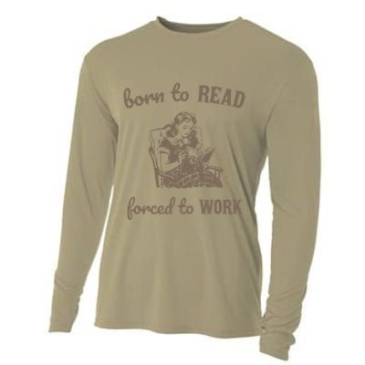 Born To Read Forced To Work Retro Cooling Performance Long Sleeve Crew