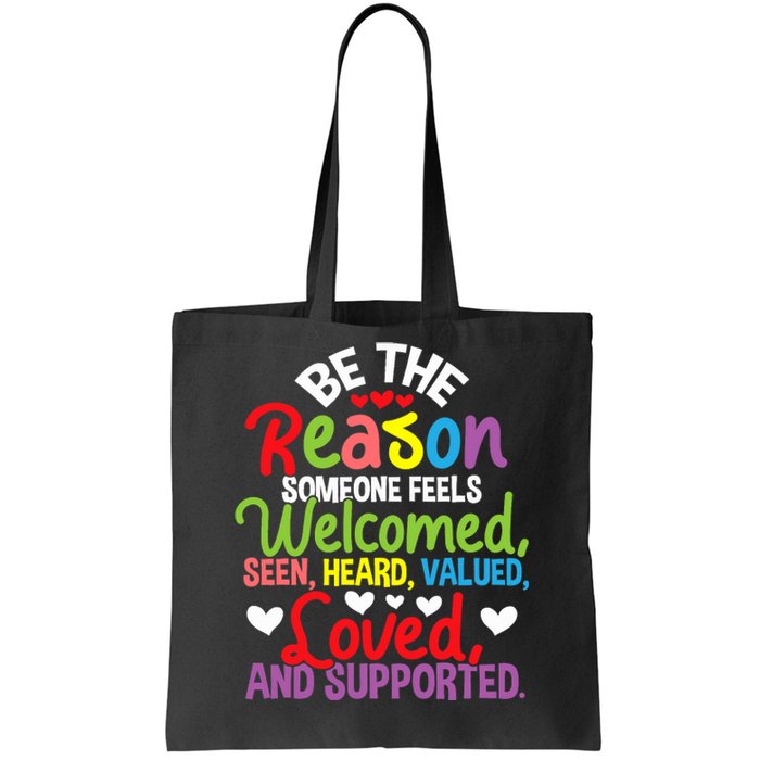 Be The Reason Someone Feels Loved Social Workers Tote Bag