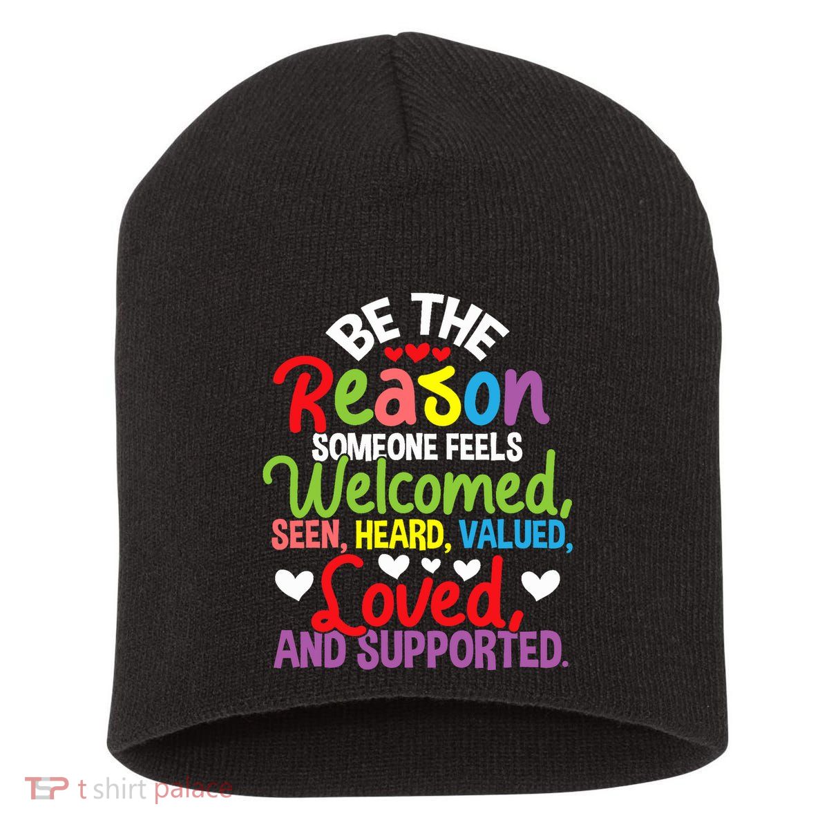 Be The Reason Someone Feels Loved Social Workers Short Acrylic Beanie