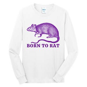 Born To Rat Funny Rat Meme Tall Long Sleeve T-Shirt