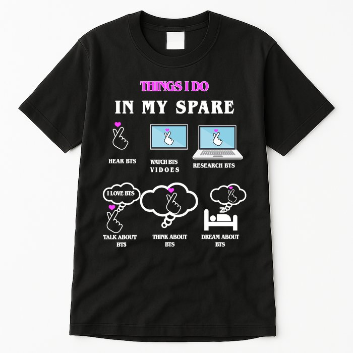BTS Things I Do Spare Time Funny Tall T-Shirt