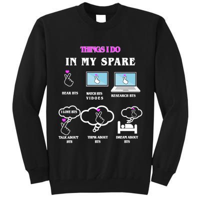 BTS Things I Do Spare Time Funny Tall Sweatshirt