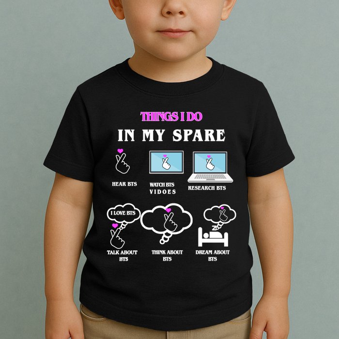 BTS Things I Do Spare Time Funny Toddler T-Shirt