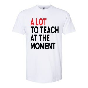 Back To School Retro Teachers A Lot To Teach At The Moment Softstyle CVC T-Shirt