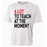 Back To School Retro Teachers A Lot To Teach At The Moment Cooling Performance Crew T-Shirt