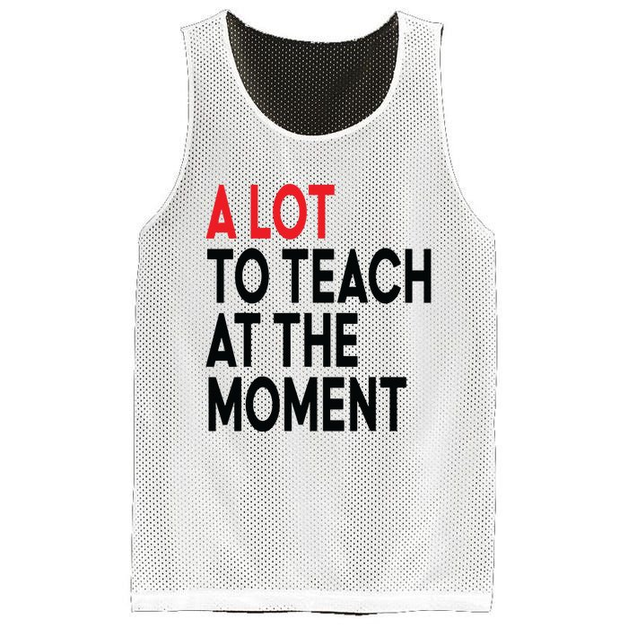 Back To School Retro Teachers A Lot To Teach At The Moment Mesh Reversible Basketball Jersey Tank