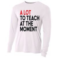 Back To School Retro Teachers A Lot To Teach At The Moment Cooling Performance Long Sleeve Crew