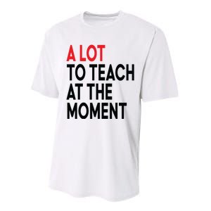 Back To School Retro Teachers A Lot To Teach At The Moment Performance Sprint T-Shirt