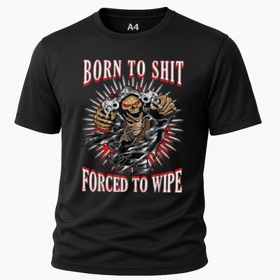 Born To Shit Forced To Wipe Born 2 Shit Forced 2 Wipe Performance Shirt