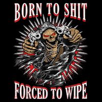 Born To Shit Forced To Wipe Born 2 Shit Forced 2 Wipe Performance Shirt