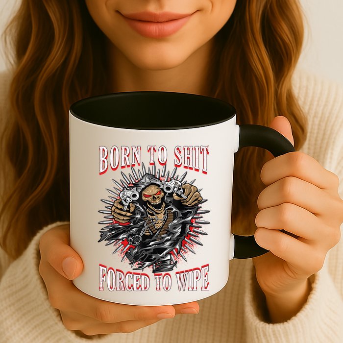 Born To Shit Forced To Wipe Born 2 Shit Forced 2 Wipe Mug