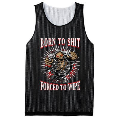 Born To Shit Forced To Wipe Born 2 Shit Forced 2 Wipe Mesh Reversible Basketball Jersey Tank