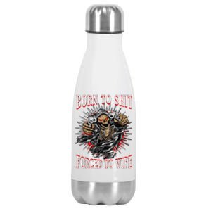 Born To Shit Forced To Wipe Born 2 Shit Forced 2 Wipe Stainless Steel Insulated Water Bottle