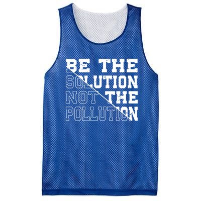 Be The Solution Not The Pollution – Climate Change Pollution Gift Mesh Reversible Basketball Jersey Tank