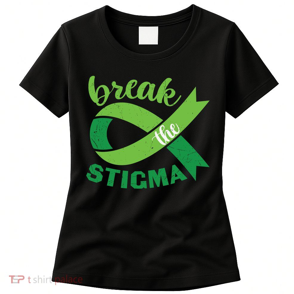 Break The Stigma Ribbon Mental Health Awareness Womens T-Shirt