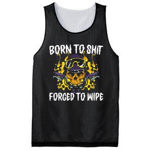 Born To Shit Forced To Wipe Dark Humor Sarcastic Weird Funny Mesh Reversible Basketball Jersey Tank