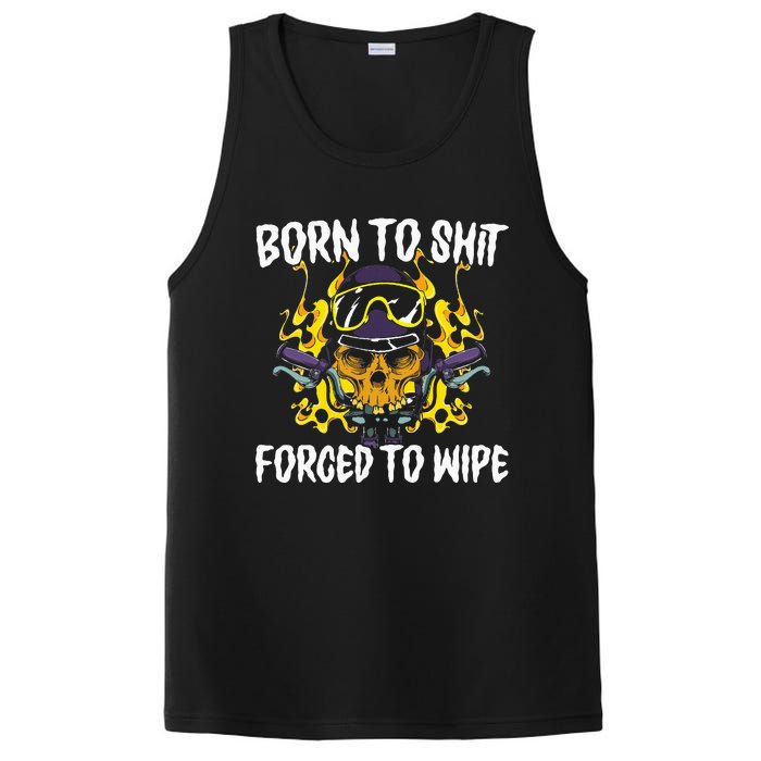 Born To Shit Forced To Wipe Dark Humor Sarcastic Weird Funny PosiCharge Competitor Tank