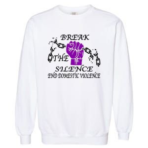 Break The Silence End Domestic Violence Garment-Dyed Sweatshirt