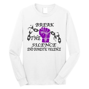 Break The Silence End Domestic Violence Long Sleeve Shirt