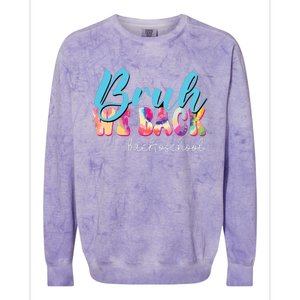 Back To School Tie Dye Bruh We Back For Teacher Colorblast Crewneck Sweatshirt