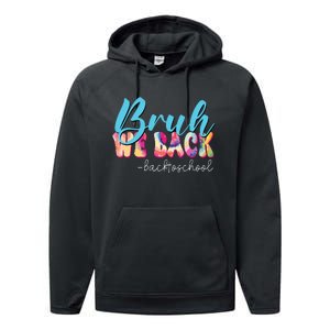 Back To School Tie Dye Bruh We Back For Teacher Performance Fleece Hoodie