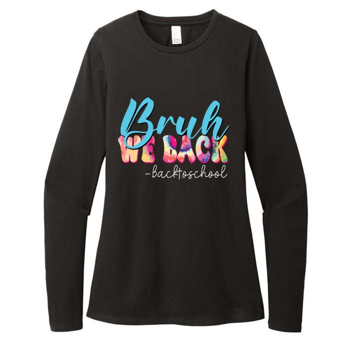 Back To School Tie Dye Bruh We Back For Teacher Womens CVC Long Sleeve Shirt