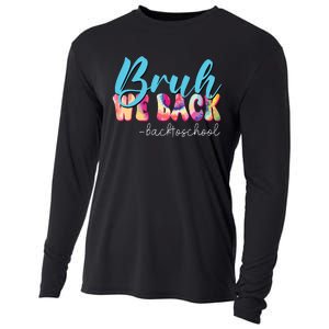 Back To School Tie Dye Bruh We Back For Teacher Cooling Performance Long Sleeve Crew