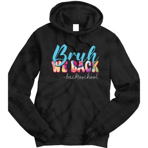 Back To School Tie Dye Bruh We Back For Teacher Tie Dye Hoodie