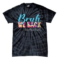 Back To School Tie Dye Bruh We Back For Teacher Tie-Dye T-Shirt