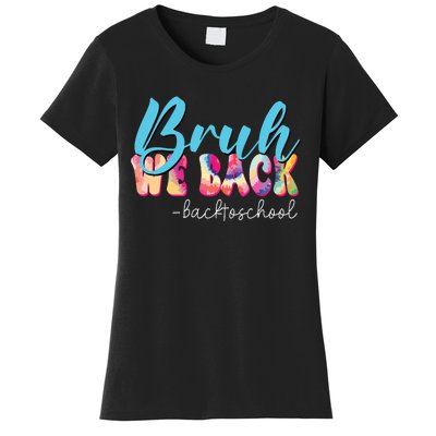 Back To School Tie Dye Bruh We Back For Teacher Women's T-Shirt